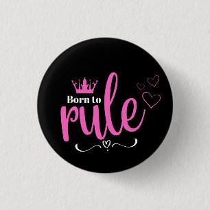 Born to Rule Button