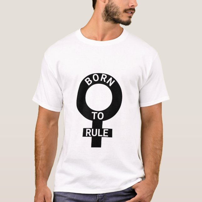 Born to rule T-Shirt (Vorderseite)