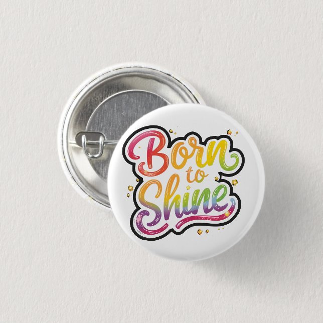 Born to Shine Pride | LGBTQ Rainbow Quote Art  Button (Vorne & Hinten)
