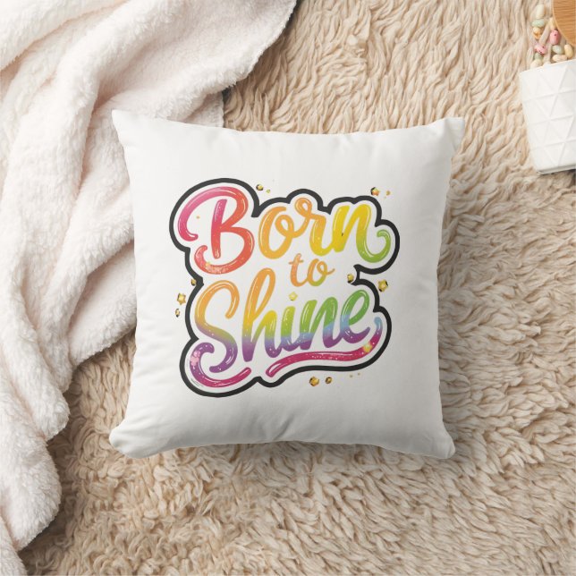 Born to Shine Pride | LGBTQ Rainbow Quote Art  Kissen (Decke)