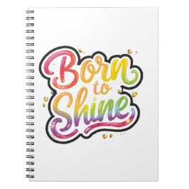 Born to Shine Pride | LGBTQ Rainbow Quote Art  Notizblock