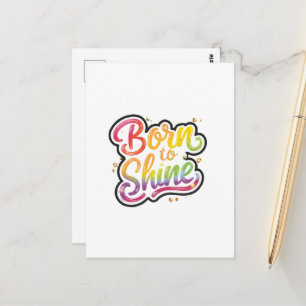 Born to Shine Pride LGBTQ Regenbogen-Zitat-Kunst Postkarte