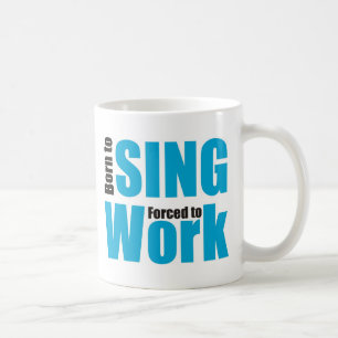 born to sing tasse