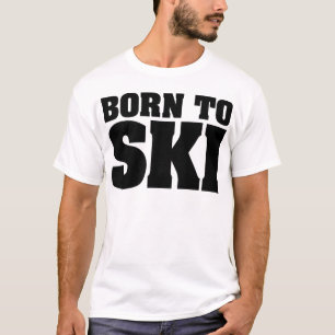 BORN-TO-SKI-01 T-Shirt