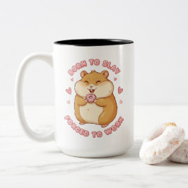Born To Slay Hamster Funny Work Gift for Her LOL Zweifarbige Tasse