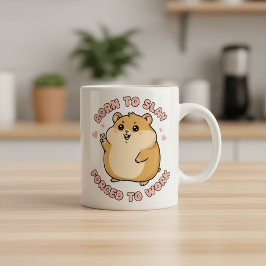 Born To Slay Hamster Gift for Her Funny Work Meme Zweifarbige Tasse