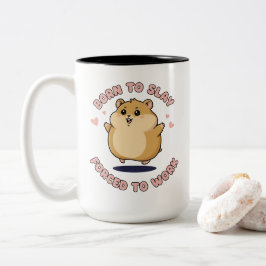Born To Slay Hamster Meme Cute Funny Work Gift Zweifarbige Tasse