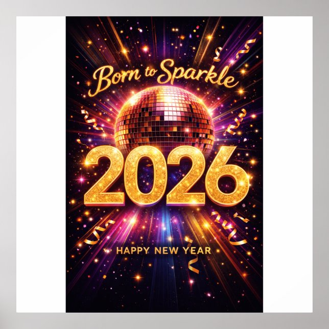 Born to Sparkle 2026 Disco Ball Happy New Year Poster (Vorne)