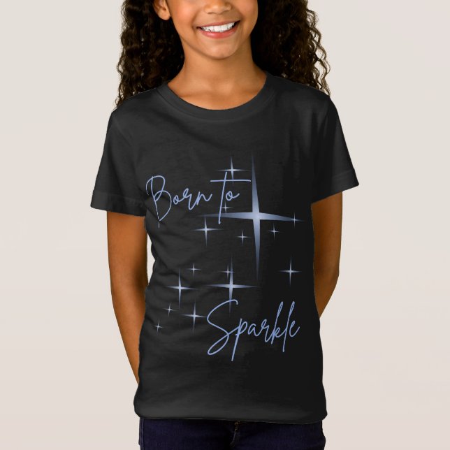 Born to Sparkle T-Shirt Design (Vorderseite)