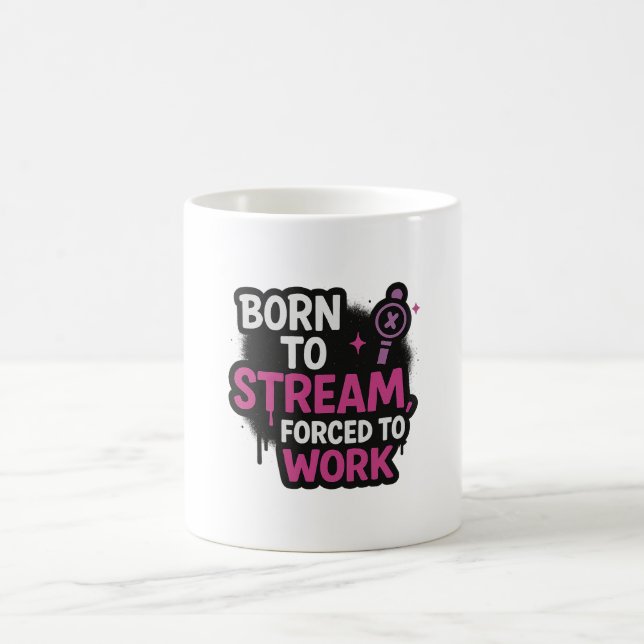 Born to Stream, Forced to Work Becher  Kaffeetasse (Mittel)