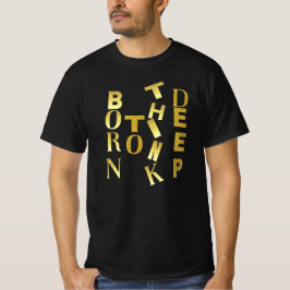 Born to Think Deep • Deep Thinker Identity Quote T-Shirt