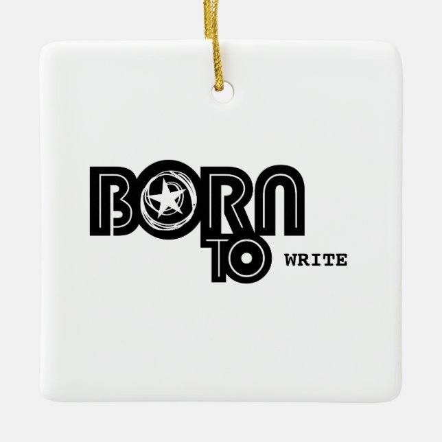 Born To Write apparel Keramikornament (Vorderseite)