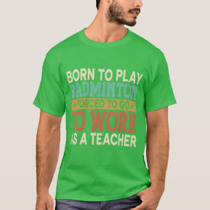 Borno spielt Badminton, erzwungene Sportschule lus T-Shirt