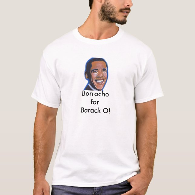 Borracho für Barack O T-Shirt (Vorderseite)