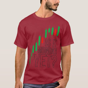 Börsenhandel ist Montag und Tag T-Shirt