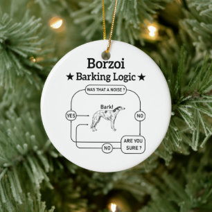 Borzoi Barking Logic Funny Dog Owner Sarcastic Keramik Ornament