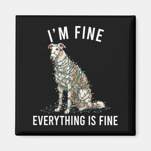 Borzoi Christmas I'm Fine Everything Is Fine  Magnet (Vorne)