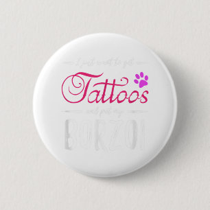 Borzoi Dog Lover Tattoo Funny Dog Mama Geschenk Id Button