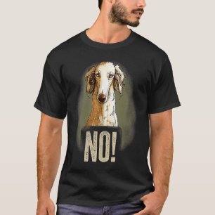Borzoi Stubborn Borzoi Dog Jagd Sighthound Owne T-Shirt