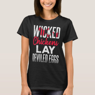 Böse Hühner legen Teufelseier - Hühnerstall Farm T-Shirt