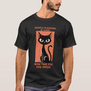 Böse Katzenmenschen Gefallen ist übertrieben lusti T-Shirt