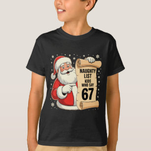 Böse Liste Kinder, die 67 lustige Meme 6 7 Christ T-Shirt
