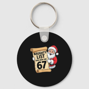 Böse Liste Kinder, die 67 lustige Meme Weihnachten Schlüsselanhänger