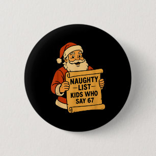 Böse Liste Kinder, die 67 Meme 6 7 Weihnachtsmann Button