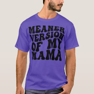 böse Version meiner Mama 1 T-Shirt