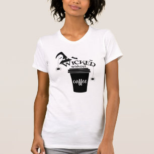 Boshaft ohne Kaffee Süß Lustig Schwarzer Hexenhut T-Shirt