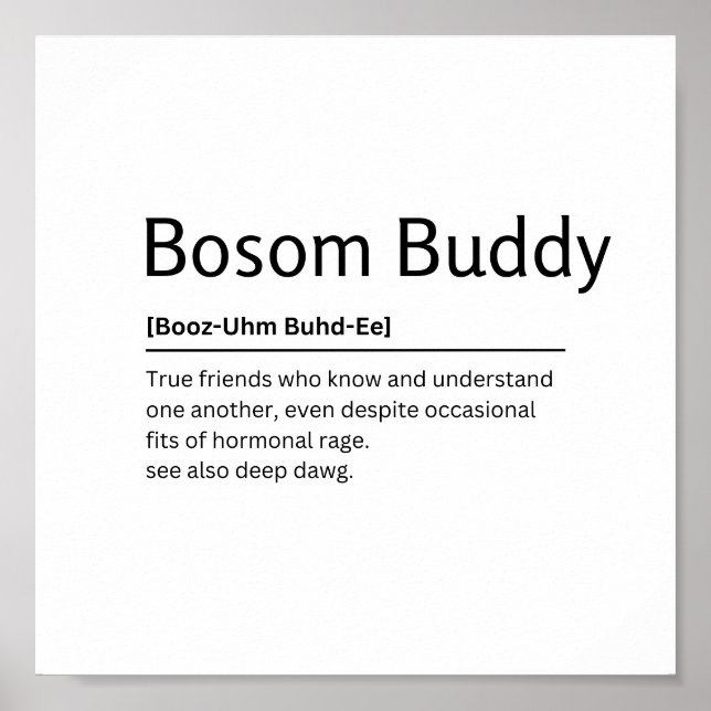 Bosom Buddy Dictionary Definition Funny Quote Art Poster (Vorne)