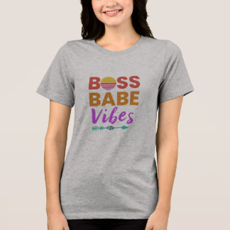 Boss Babe Vibes Empowerment von T-Shirt Tri-Blend Shirt