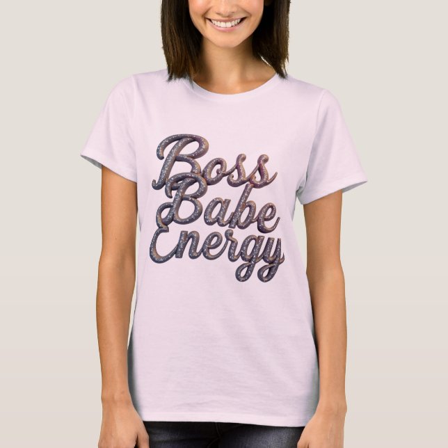Boss Babe Vibes T - Shirt (Vorderseite)