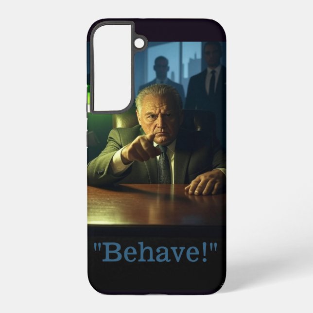 Boss behave Samsung S22 Plus phone case Samsung Galaxy Hülle (Rückseite)