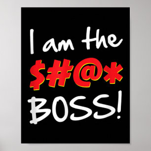 Boss, Bosses Spaß Zitat Grafisches Gag-Geschenk Poster