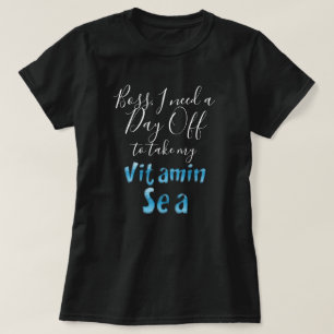 Boss Day of Vitamin Sea Blue Typografie Funny T-Shirt