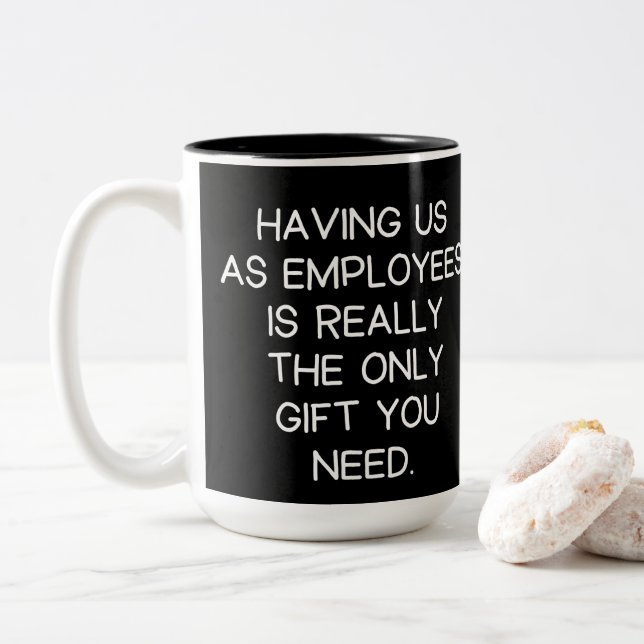 Boss Funny Employees Sprichwort Zweifarbige Tasse (Mit Donut)