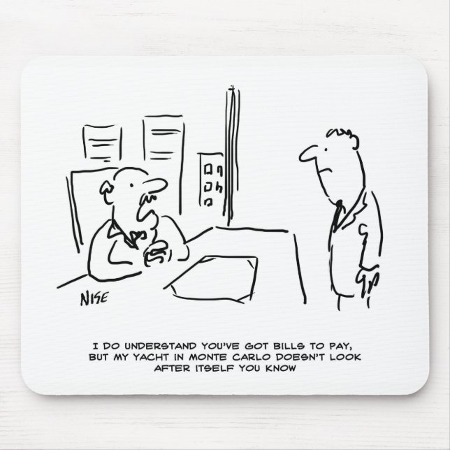 Boss kann keine Pay Rise geben, da er eine Yacht h Mousepad (Vorne)