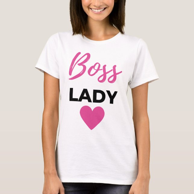 Boss Lady 2 T-Shirt (Vorderseite)