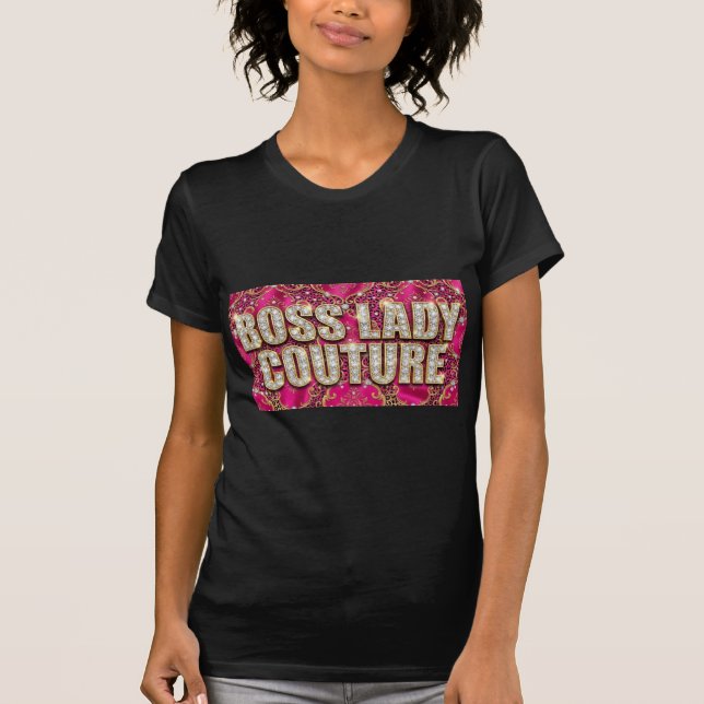 Boss Lady Couture T-Shirt (Vorderseite)