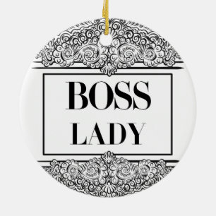 Boss Lady - Elegante Ermächtigung Keramik Ornament