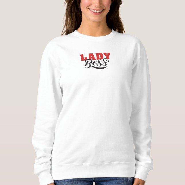 Boss Lady Mindset – Powerful Women Quote Design Sweatshirt (Vorderseite)