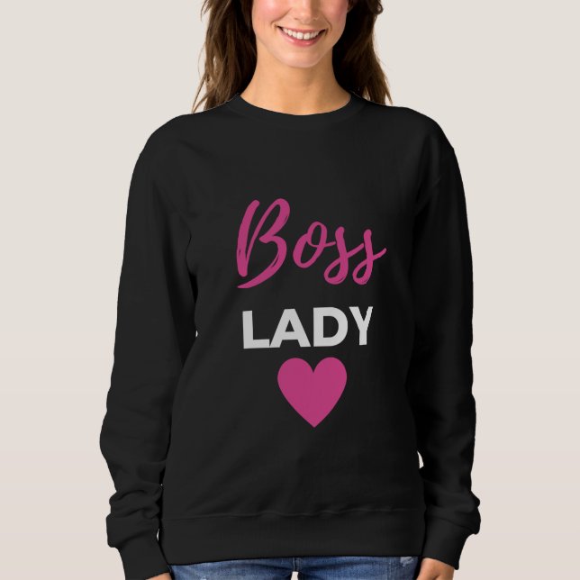 Boss Lady Sweatshirt (Vorderseite)