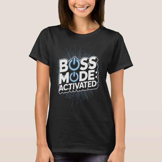 Boss Mode Activated Design National Boss Day T-Shirt (Vorderseite)