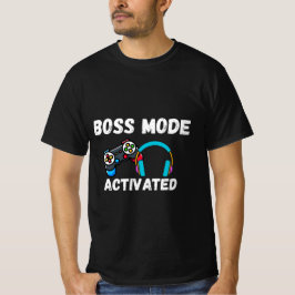 Boss-Modus Aktiviert Gamer T-Shirt