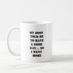 Boss sagte gute Tasse