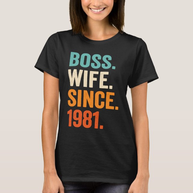Boss Wife Since 1981 42nd wedding anniversary T-Shirt (Vorderseite)