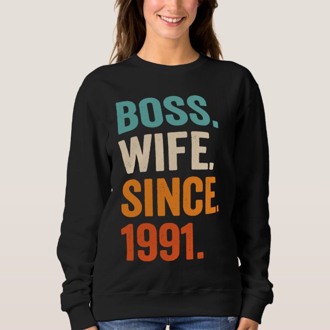 Boss Wife Since 1991 32nd wedding anniversary Sweatshirt (Vorderseite)