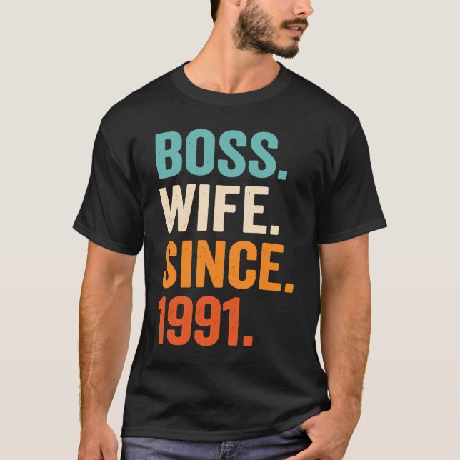 Boss Wife Since 1991 32nd wedding anniversary T-Shirt (Vorderseite)