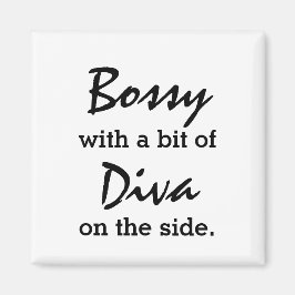 Bossy mit ein bisschen Diva Trendy Magnet